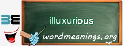 WordMeaning blackboard for illuxurious